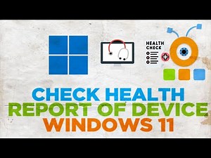 How to Check Health Report of the Device on Windows 11