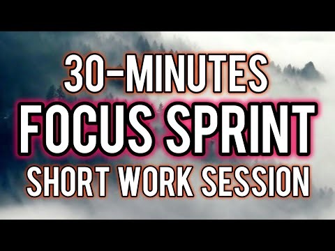 30-Minute Focus Sprint • Short Work Session Soundscape for Productivity