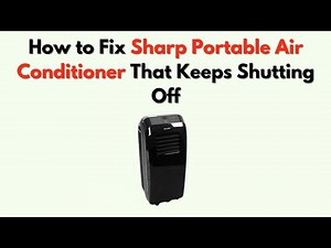 How to Fix Sharp Portable Air Conditioner That Keeps Turning Off – Auto Mode & Overheat Troubleshoot