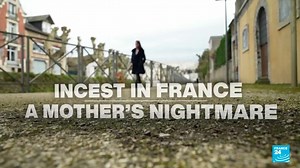 Incest in France: The mothers facing a nightmare battle to protect their children