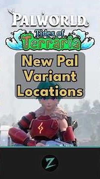 Tide of Terraria New Pal Variant Locations