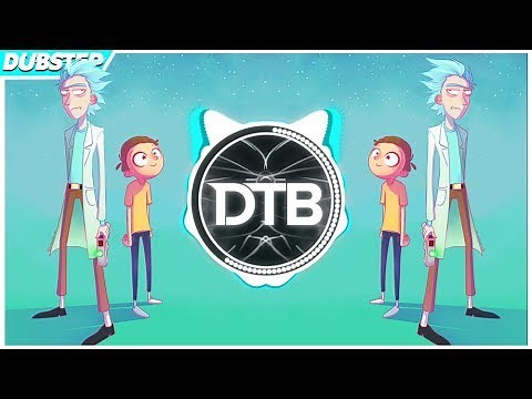 Rick and Morty - I Am Alive (Bombs Away Dubstep Remix)