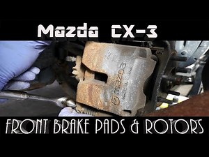 Mazda CX3 - Change Front Brake Pads and Rotors