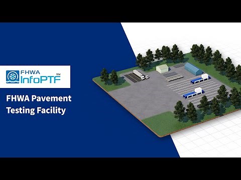 FHWA Pavement Testing Facility Video