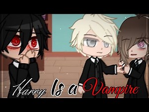 Harry is a Vampire | Drarry/Harco | Gacha Club | GCMM | Part 1 |