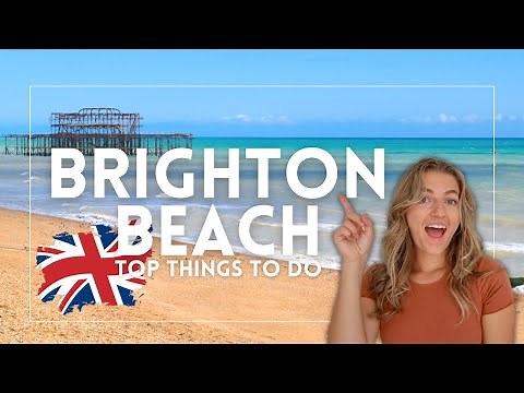 Top Things to Do in Brighton, UK