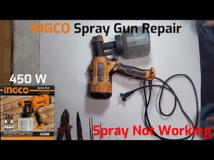 INGCO Spray Gun Repair | Spray Not Working | Proper Repairing & Cleaning | 100% Working