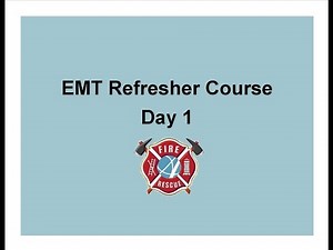 EMT Refresher Day 1