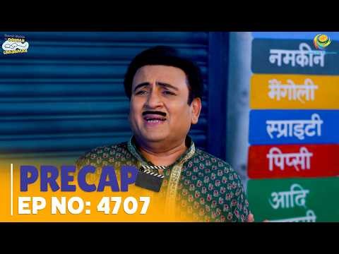 Ep 4707 - PRECAP ! Taarak Mehta Ka Ooltah Chashmah | तारक मेहता का उल्टा चश्मा