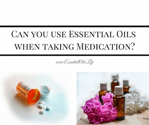 Taking Medication? Avoid These Essential Oils & Infused Products!