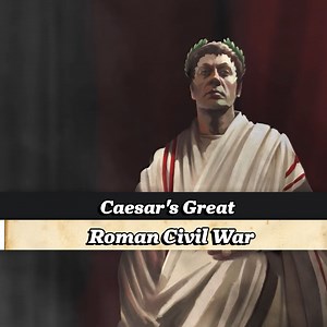 Caesar's Civil Conflict - How Did It All Start? | Kings & Generals