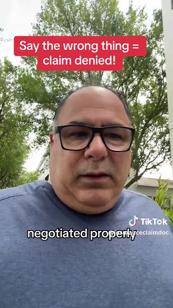 Insurance Claim Denial: Avoid Saying the Wrong Thing