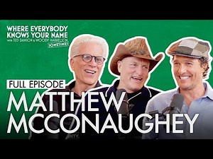 Matthew McConaughey (FULL EPISODE) | Where Everybody Knows Your Name