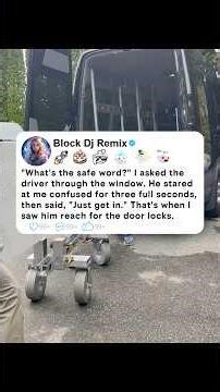 "What's the safe word?" I asked the driver through the window. He stared at me confused for three…