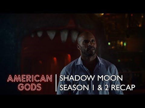 Shadow Moon Recaps Season 1 and 2 | American Gods