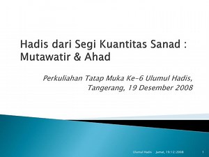 Hadis dari Segi Kuantitas Sanad : Mutawatir &amp; Ahad - SlideServe