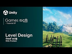 Video Game Development With Unity | Sinhala | Tutorial #7 | Level Design | Prefabs & Landscape