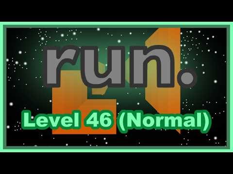 Run 1 (Normal Speed) – Level 46 Walkthrough