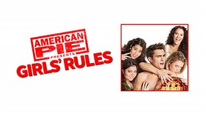 American Pie Presents: Girls' Rules - Apple TV