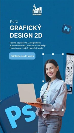Grafický Design 2D - Photoshop, Illustrator, InDesign | STEP IT Academy Praha
