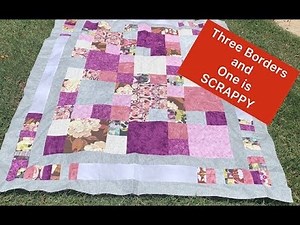 Three Borders on a Scrappy Quilt top tutorial (For Beginners)
