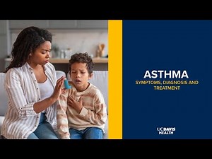 Asthma Explained: Symptoms, Diagnosis, and Treatment | UC Davis Health