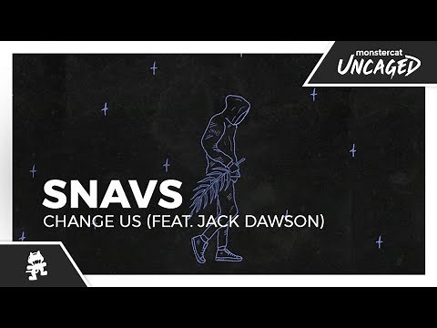 Snavs - Change Us (feat. Jack Dawson) [Monstercat Release]