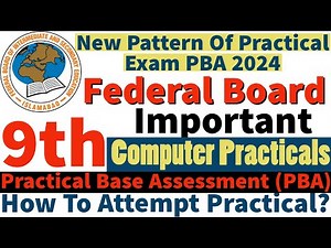 9th Class Important Computer science Practical 2024 - Class 9th Practical Base Assessment PBA fbise