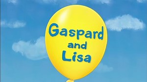 Gaspard and Lisa | show | 2011 | Official Clip