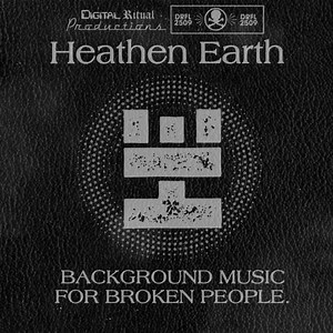 Heathen Earth - Background Music For Broken People (2025)