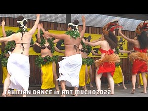麗しのタヒチアンダンス・オテア（その2） アートムーチョ2022 Beautiful Tahitian Dance