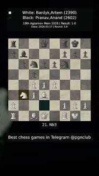 PGN Chess game #190 | Bardyk vs Pranav (2026) 1-0