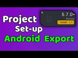 Unreal Engine 5.7.0 Preview Setup Android Export | How to export android apk in UE5.7.0 Preview