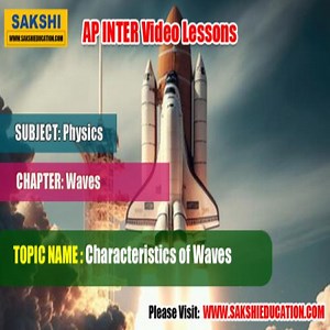 AP Sr Inter Physics Videos: Waves - Characteristics of Waves