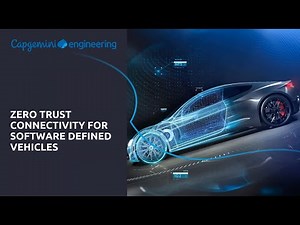 Capgemini - Zero Trust Connectivity For Software Defined Vehicles
