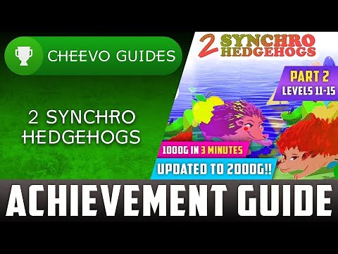2 Synchro Hedgehogs (Xbox/W10) - UPDATED TO 2000g! | Achievement Guide (PART 2) **1000g IN 5 MINS**