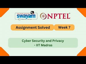 Cyber Security and Privacy Week 7 || NPTEL ANSWERS || NPTEL 2025 #nptel #nptel2025 #myswayam