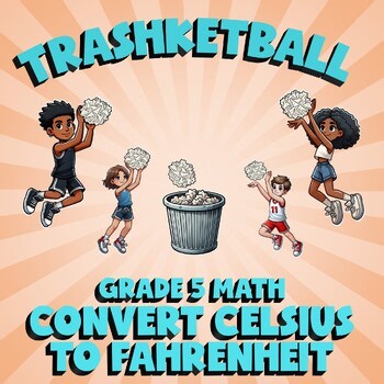 Convert Celsius to Fahrenheit TRASHKETBALL Math Game - No Prep Grade 5 Review