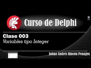 Curso de Delphi Clase 003 Variables Tipo Integer