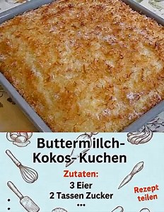 Buttermilch-Kokos-Kuchen ..wie ein fluffiger Kurzurlaub auf einer tropischen Insel Rezept im ersten Kommentar👇 | Alte Oma Rezepte
