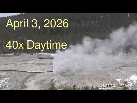 April 3, 2026 Upper Geyser Basin Daytime Streaming Camera Archive