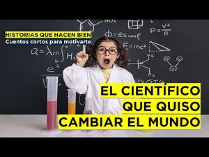 🔬 Historia Del Científico Que CAMBIÓ EL MUNDO [ Cuentos Cortos Para MOTIVARTE ] Daniel Colombo