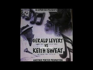 GERALD LEVERT VS KEITH SWEAT