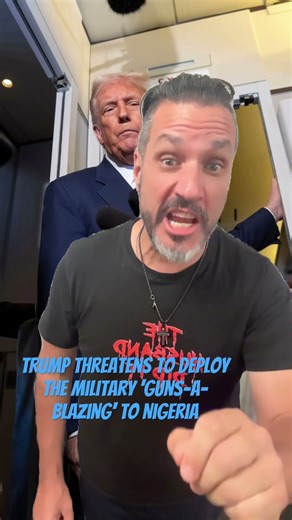 Trump threatens to deploy the military 'guns-a-blazing' to 🇳🇬