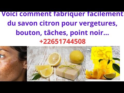 Voici comment fabriquer facilement du SAVON CITRON pour vergetures, tâches, bouton, points noirs...