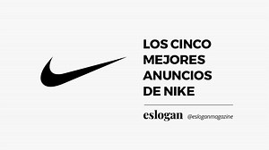 Los cinco mejores anuncios de publicidad de Nike