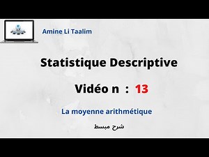Statistique Descriptive : La moyenne arithmétique