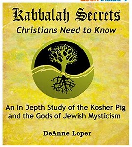 Kabbalah, Zohar and the Kosher Pig with Deanne Loper - Christian Observer