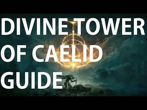 Divine Tower of Caelid climbing guide Elden Ring