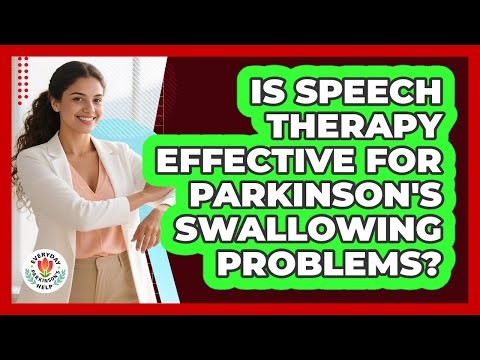 Is Speech Therapy Effective for Parkinson's Swallowing Problems?